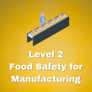 Level 2 Award in Food Safety for Manufacturing - Group Training Package Delivered Anywhere in the UK (Mainland)