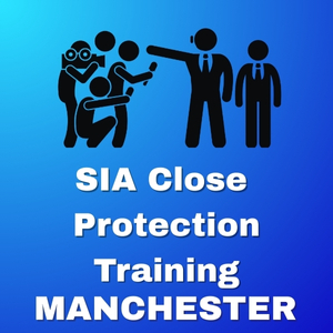 🔐 SIA Close Protection Training Course - Manchester