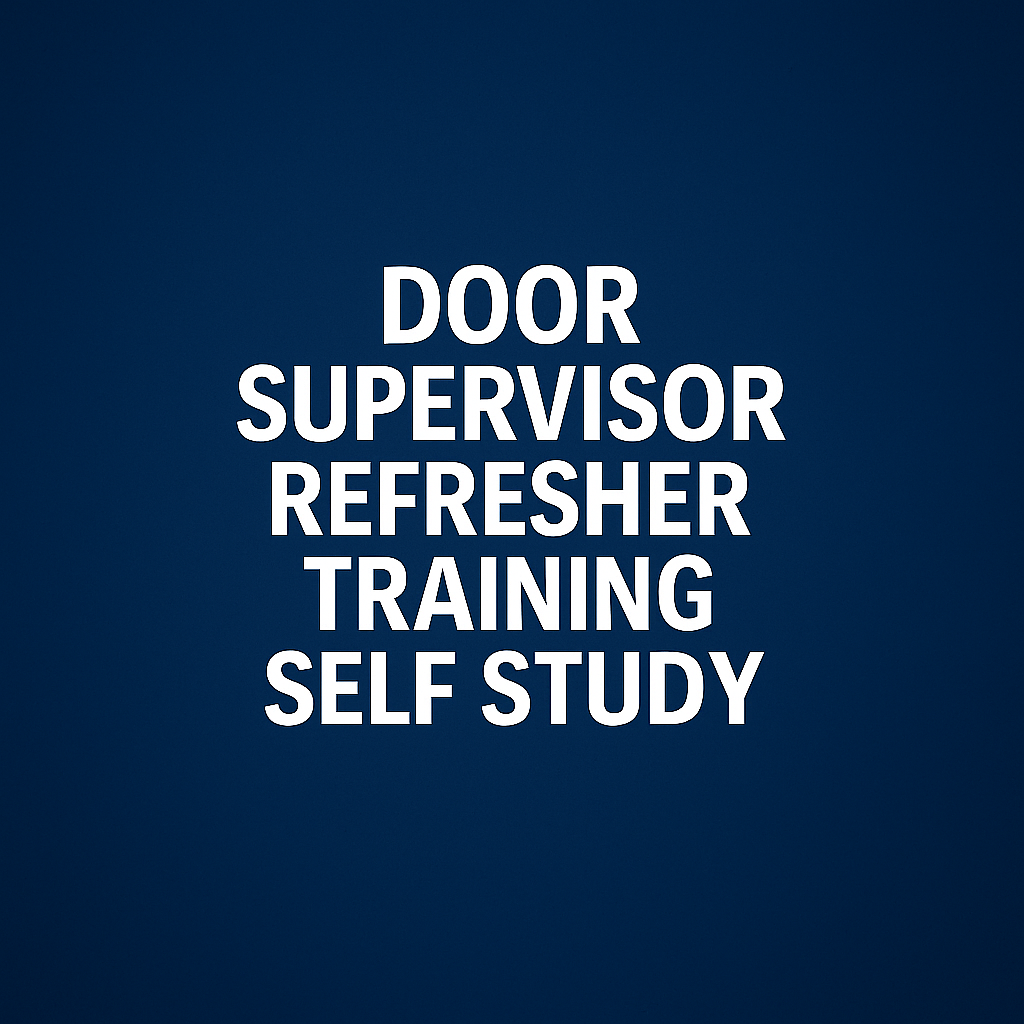 Door Supervisor Refresher Training – Self Study