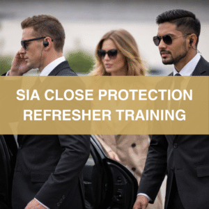 SIA Close Protection Refresher Training (1-Day Classroom-Based Programme)