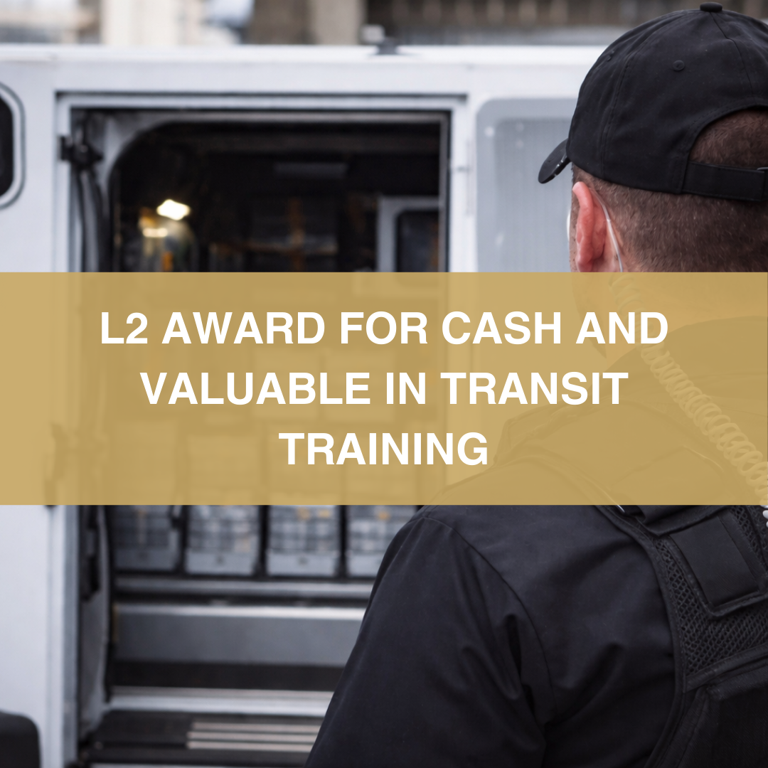 L2 Award for Cash and Valuables in Transit (CViT) Training (3-Day Classroom Programme)